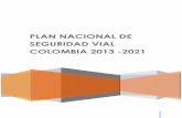 PLAN NACIONAL DE SEGURIDAD VIAL COLOMBIA …...5 1. MARCO DE REFERENCIA PARA LA FORMULACIÓN DEL PNSV 2013 – 2021. 1.1. Antecedentes 1.1.1.Situación de la Seguridad Vial en Colombia