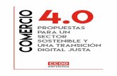COMERCIO 4 - ccoo.es · Comercio 4.0 Propuestas para un sector sostenible y una transición digital justa 3 2) Incidencia crisis Covid19 Las medidas de confinamientoy paralización