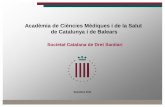 Acadèmia de Ciències Mèdiques i de la Salut de Catalunya i ...€¦ · Fundació Acadèmia de Ciències Mèdiques i de la Salut de Catalunya i de Balears • El cas Terri Schiavo