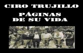 Ciro Trujillo Páginas de su Vida · Ciro Trujillo, anduvo por el camino de muchos colombianos que reaccionaron contra la represión fascistizante. ... en plena actividad guerrillera