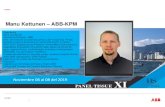 Manu Kettunen – ABB-KPM...1 Manu Kettunen – ABB-KPM Experiencia 2018- a la Fecha Gerente de Producto • ABB para: Sensores de consistencia opticos y de microondas. Ventas globales