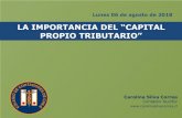 LA IMPORTANCIA DEL “CAPITAL PROPIO TRIBUTARIO” Presentacion Charla Temuco_06.pdfEl Capital Propio Tributario se define como el total del activo de la compañía, descontado su