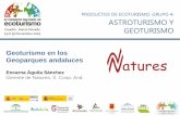 PRODUCTOS DE ECOTURISMO. GRUPO 4: ASTROTURISMO Y … · 2020-06-05 · PRODUCTOS DE ECOTURISMO. GRUPO 4: ASTROTURISMO Y GEOTURISMO Geoturismo en los Geoparques andaluces Encarna Águila