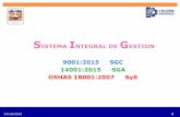 SISTEMA INTEGRAL DE GESTION 9001:2015 SGC 14001:2015 SGA …chetumal.tecnm.mx/images/2019/CURSOSINDUCCION/DIFUSION... · 2019-10-14 · 14/10/2019 1 s istema i ntegral de g estion
