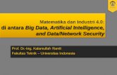 Matematika dan Industri 4.0: di antara Big Data ...fmipa.unj.ac.id/snm7/.../2018/...Kalamullah-Ramli.pdf · 10/5/2018 2 Perkenalan Diri Profesor bidang Teknik Komputer – (2009 –