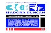 Memoria de Actividades 2014 - Isadora Duncan · Esta fundación es la heredera y, en cierto modo, la evolución de la Aso-ciación de Madres Solteras “Isado-ra Duncan”, creada