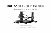 Impresora MP10 Mini 3D - Monopricehub.com€¦ · No retire ni desconecte el cable USB cuando imprima desde un ordenador. No tire del cable negro ni lo retuerza en ningún momento.