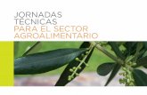 JORNADAS TÉCNICAS PARA EL SECTOR AGROALIMENTARIO TECNICAS.pdf · 2015-10-05 · económico del mundo agroalimentario 2. Retos y oportunidades de las empresas del sector agro: profesionalización,
