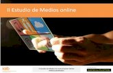 II Estudio de Medios online - AMIC2 Realizado por: II Estudio de Medios de Comunicación Online #IABEstudioMedios Este estudio surge de la necesidad común de los medios de comunicación