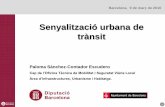 Senyalització urbana de trànsit - Barcelona · trànsit. 2 Jerarquització de la xarxa viària Sentits de circulació ...