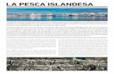 LA PESCA ISLANDESA - iceland.isLA PESCA ISLANDESA. La industria pesquera es una de las industrias clave de Islandia y emplea directamente a unas 7.800 personas, o aproximadamente el