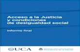 Acceso a la Justicia y condiciones de desigualdad socialwadmin.uca.edu.ar/public/ckeditor/Observatorio Deuda... · 2019-12-09 · de la pobreza extrema. ... de justicia y desigualdad