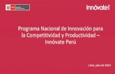 Programa Nacional de Innovación para la Competitividad y ...innovacion.concytec.gob.pe/wp-content/uploads/2019/... · Emprende, Innova, Produce. Proceso Concursable Evaluación de