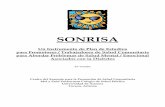 SONRISA - University of Arizona · Tucson a mediados de mayo de 2005. Este taller tuvo dos propósitos: (1) introducir SONRISA, y (2) obtener sugerencias y comentarios de los promotores