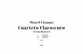 Miguel Chuaqui Cuarteto Claroscuro...Cuarteto Claroscuro String Quartet I. Penumbra II. Meditación III. Casi Cueca 21 minutes 1997 I. Penumbra Miguel Chuaqui (1997) Accidentals affect