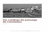 Els catàlegs de paisatge de Catalunya · els principis i les estratègies d’acció que estableix el Conveni europeu del paisatge promogut pel Consell d’Europa1, el qual insta