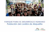 Parque Desarrollo Humano Alajuelita (CGR) · 2016-10-29 · Parque para el desarrollo humano del cantón de Alajuelita. Proyecto surge del Consejo Cantonal de Coordinación Interinstitucional,