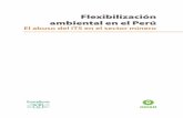 Flexibilización ambiental en el Perúcooperaccion.org.pe/wp-content/uploads/2020/02/...2020/02/03  · Flexibilización ambiental en el Perú: el abuso del ITS en el sector minero