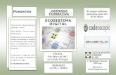 05 de Mayo ECOSISTEMA DIGITAL JORNADA... · 2019-08-08 · ECOSISTEMA DIGITAL 16:15h Codeoscopic/Avant2 en co-laboración con el Colegio de Lugo, presenta una nueva era digi-tal….un