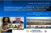 Estructuras de cooperación bibliotecaria La biblioteca integrada: … 2015 - 2016/4/pablo_parra... · 2016-09-25 · Bibliotecas de doble uso en España zPlan nacional de bibliotecas
