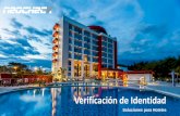 Verificación de Identidad³n... · 2019-02-27 · Soluciones para Hoteles Verificación de Identidad. Fidelización a través de la comodidad y simplificación de procesos Como procesamos