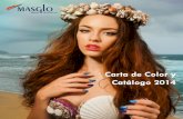 Carta de Color y Catálogo 2014 - Dismay Hair & Beautyshop.dismay.es/tarifas/MASGLO/Catalogo 2014 MASGLO EU.pdf · diseños con flores en pétalos, girasoles, tréboles, corazones,