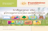 Informe de progreso académicofunshineextras.com/image/cache/Spanish_Child...Informe de progreso académico (9-18 meses) Los bebés mayores que pasan a la etapa de niños pequeños