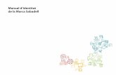 Manual d’identitat de la Marca Sabadellca.sabadell.cat/marca/manual.pdf · 2018-03-12 · 01 Elements base d’identitat 02 Estratègia de marca 03 Papereria 04 Impresos 4 Al llarg