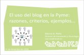 El uso del blog en la Pyme: razones, criterios, ejemplos… · 2008-12-19 · Razones para tener un blog en la Pyme 18. Las compañías que no se dan cuenta que sus mercados ahora