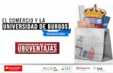 EL COMERCIO Y LA UBU LA RED UBU-VENTAJAS...1. El lema del Concurso* “El Comercio y la Universidad de Burgos” 2. La imagen de la Tarjeta Universitaria Inteligente* 3. Productos,