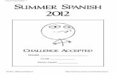Summer Spanish 2012Crea tu propia colección de contenido relacionado de alguna manera con el español y/o las culturas del mundo hispanohablante. En cada una de las cuatro categorías,