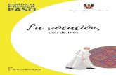 La vocación, - INICIO | Papa Francisco en Colombia · 2017-08-14 · LA VOCACIÓN, DON DE DIOS Lectio Divina: Jn 1,35-42 Para hacerla en grupos parroquiales, comunidades de vida,
