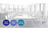 Presentación Corporativa DCM Asesores · • Búsqueda de financiación y/o de inversores estableciendo una tensión ... • Preparación y asesoramiento de compañías en el proceso