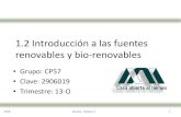 1.2 Introducción a las fuentes renovables y bio-renovablessgpwe.izt.uam.mx/files/users/uami/rmro/2906019/sem... · – Utilizan las corrientes de desechos de CO2 (captura de CO2),