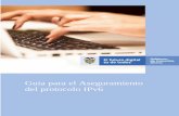 Guía para el Aseguramiento del protocolo IPv6 · 2020-06-16 · Guía para el Aseguramiento del protocolo IPv6. 2 Ministerio de Tecnologías de la Información y las Comunicaciones