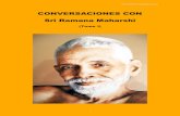 Conversaciones con Ramana Maharshi (Tomo I)€¦ · Estas «Conversaciones» abarcan un periodo de cuatro años (1935-1939), y fueron registradas por Sri Munagala S. Venkataramiah