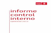 informe control interno - PSOE.es · 2015-04-14 · informe control interno AccionesrealizadasparalarealizacióndelInformedeControlInterno:!! 1.-(RECEPCION(DE(LADOCUMENTACIÓN(! Toda