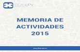 MEMORIA DE ACTIVIDADES 2015 - IDEAS UPVDe las empresas apoyadas en su creación, 1 empresa ha sido promovida por personal docente e investigador (PDI) de la UPV. 48 Empresas IDEAS
