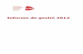 Informe de gestió 2012 - Entitats Catalanes d'Acció Socialacciosocial.org/wp-content/uploads/2013/03/Informe... · Posada en marxa el V seminari Nombre de participants: 15 Finalment