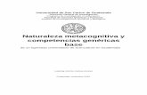 Naturaleza metacognitiva y competencias genéricas base · 2018-05-24 · Universidad de San Carlos de Guatemala Dirección General de Investigación Informe Final 2010 de Investigación