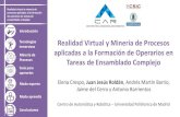 Tecnologías Realidad Virtual y Minería de Procesos aplicadas a la …suppress.unileon.es/4sid/files/Rvym.pdf · 2018-01-16 · Introducción Minería de Procesos Guía para operarios
