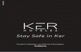 Stay Safe in Ker · de gestión de seguridad, higiene y medio ambiente brindando en este momento capacitaciones sobre Covid-19 y certiﬁcación de las mismas a todos nuestros Colaboradores.