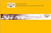 Proyecto Educativo Institucional · Proyecto Educativo institucional, propiciando el desarrollo de conocimientos, habilidades y actitudes en los estudiantes, ... hemos realizado un