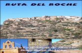 RUUTTAA DDEELL RROOCCHHEE - Diputación Albacete RUTA DEL ROCHE_201… · Castillarejo mientras dormía en su casa, donde estaba escondido, para cobrar la recompensa que se ofrecía