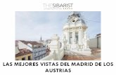 LAS MEJORES VISTAS DEL MADRID DE LOS AUSTRIAS€¦ · Uno de los mayores atractivos de la zona centro, es sin duda el conocido Madrid de los Austrias. No se trata de un barrio en