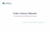 UFI Subir vídeos a Moodledeos-a-Moodle.pdf · 2020-03-17 · La manera más atractiva de subir un vídeo a Moodle para el usuario es incrustarlo, pues al entrar en la plataforma,