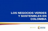 LOS NEGOCIOS VERDES Y SOSTENIBLES EN …...MINISTERIO DE AMBIENTE Y DESARROLLO SOSTENIBLE Calle 37 No. 8 - 40 Conmutador (571) 3323400 Ext: 2388 Bogotá, Colombia mmira@minambiente.gov.co