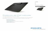 Protección del iPad mejorada · 2011-05-20 · Philips Funda 2 para iPad DLN1761 Protección del iPad mejorada con fina estructura de tres capas Usa la funda de tres capas como una