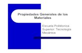 Propiedades Generales de los Materiales - UDClim.ii.udc.es/docencia/iin-tecmec/docs/Materiales.pdfPropiedades Generales de los Materiales Escuela Politécnica Superior: Tecnología