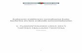 Eusko Jaurlaritza euskaraz · 2016-07-01 · 2.2 LEHEN HELBURU OROKORRA: ... Aztergaien aurkezpena: azterketarako kontuan hartuko dugun unibertsoa eta jasotako erantzunei buruzko
